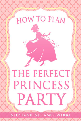 How To Plan the Perfect Princess Party